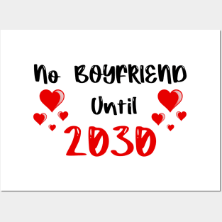 No Boyfriend Until 2030 Posters and Art